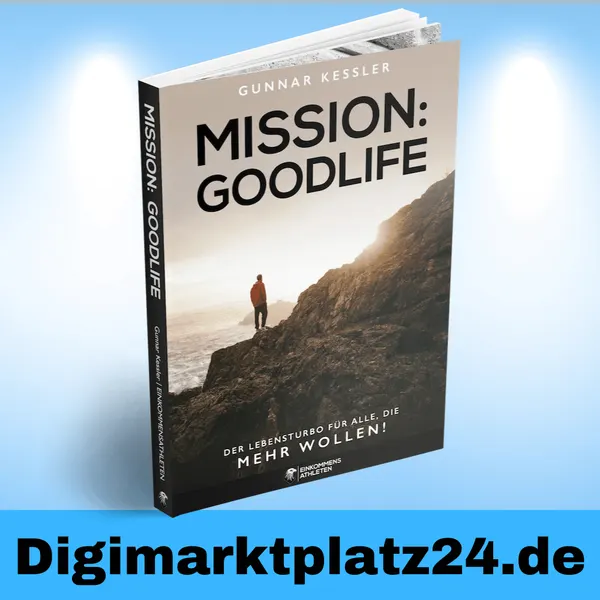 Mission Goodlife – Das Buch von Gunnar Kessler