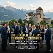 Geldhelden Freiheits Reisen nach Liechtenstein am 28.07.2026 – 30.07.2026